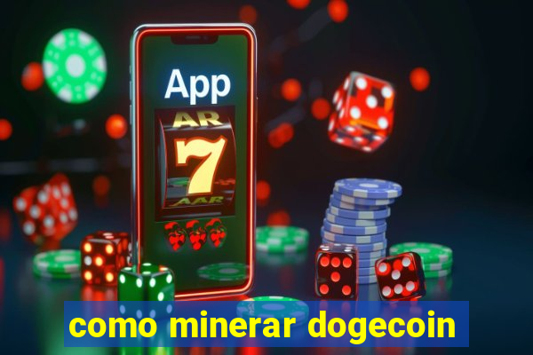 como minerar dogecoin